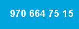 970 664 75 15